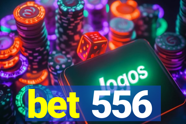 bet 556